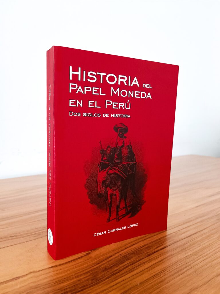 Portada del libro historia del papel moneda en el Perú de César Corrales López,